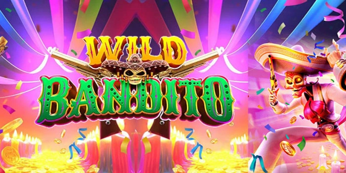 Strategi Slot Wild Bandito Menang Besar Setiap Hari