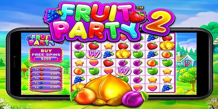 Teknik Raih Max Win Di Fruit Party 2 Tanpa Modal Besar