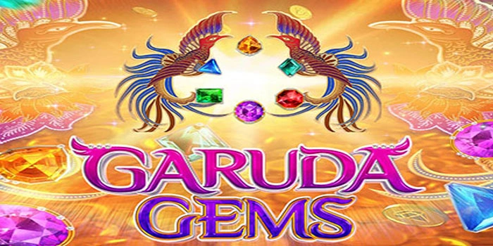 Panduan Cara Mudah Menang Slot Garuda Gems